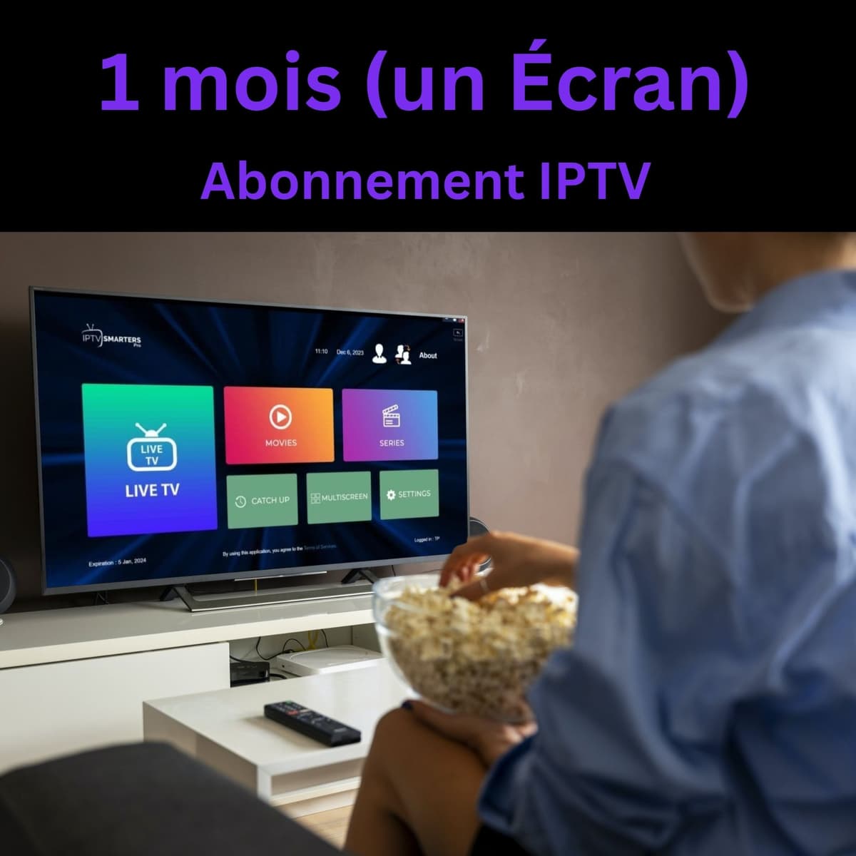 Abonnement IPTV 1 Mois pour 1 Écran – Chaînes HD & 4K, VOD illimitée